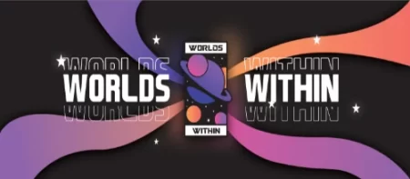 Worlds Within